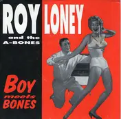 Roy Loney - Boy Meets Bones