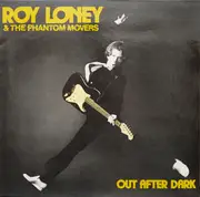 LP - Roy Loney & The Phantom Movers - Out After Dark