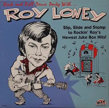 Roy Loney - Rock And Roll Dance Party With... Roy Loney