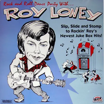 Roy Loney - Rock And Roll Dance Party With... Roy Loney