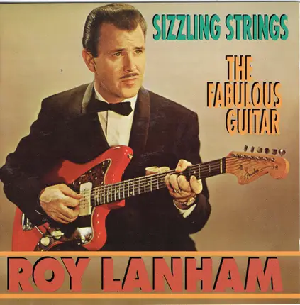 Roy Lanham - Sizzling Strings / Fabulous Guitar