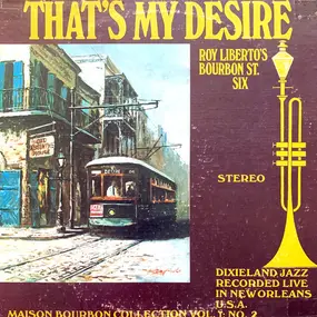 Roy Liberto's Bourbon St. Six - That's My Desire