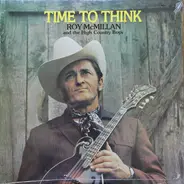 Roy McMillan And The High Country Boys - Time To Think