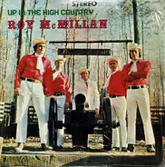 Roy McMillan And The High Country Boys - Up In The High Country