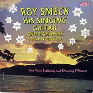 Roy Smeck and His Paradise Serenaders - For Your Listening And Dancing Pleasure