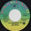 7inch Vinyl Single - Roy Smith - For The Love Of Her