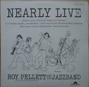 Roy Pellett and his Jazzband - Nearly Live