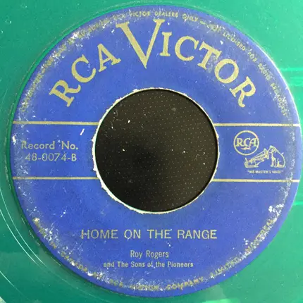 Roy Rogers And The Sons Of The Pioneers - That Palomino Pal O' Mine / Home on the Range