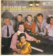 Roy Rogers And Dale Evans - Jesus Loves Me