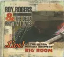 CD - Roy Rogers & The Delta Rhythm Kings - Live! At The Sierra Nevada Brewery Big Room