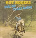 Picture LP - Roy Rogers - Roll on Texas Moon - Picture Disk