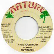 Roy Rayon - Wave Your Hand