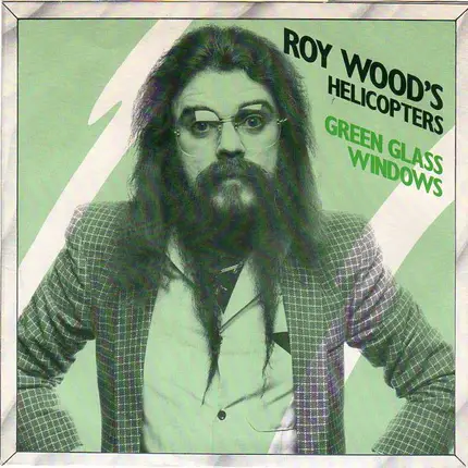 Roy Wood's Helicopters - Green Glass Window