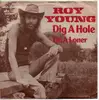 7inch Vinyl Single - Roy Young - Dig A Hole / I'm A Loner