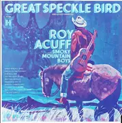 LP - Roy Acuff And His Smoky Mountain Boys - Great Speckle Bird And Other Favorites
