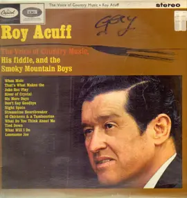 Roy Acuff And His Smoky Mountain Boys - The Voice Of Country Music