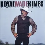Royal Wade Kimes - Another Man's Sky