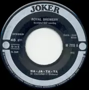 7inch Vinyl Single - Royal Brewery - Na Ja Ta Ta
