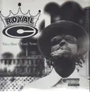 12inch Vinyl Single - Royal C - They Don't Want None / Real G's