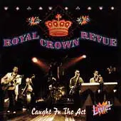 Royal Crown Revue - Caught In The Act (LIVE)