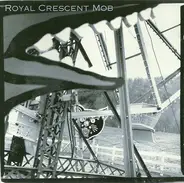 Royal Crescent Mob - Good Lucky Killer