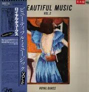 Royal Dukes - Beautiful Music Vol. 2