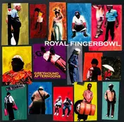 Royal Fingerbowl - Greyhound Afternoons