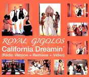 Royal Gigolos - California Dreamin' (Remix Edition)