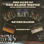 Royal Highland Regiment - The Band of the Black Watch - On the March - Volume TDRwo