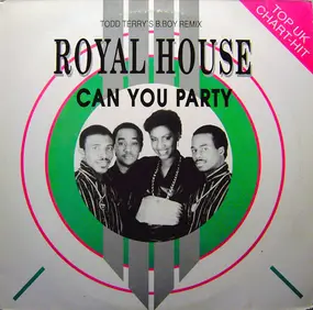 Royal House - Can You Party (Todd Terry's B.Boy Remix)