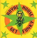 12inch Vinyl Single - Royal House - Get Funky