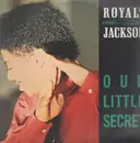 12inch Vinyl Single - Royal Jackson - Our Little Secret