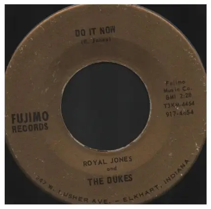 Royal Jones And The Dukes - Do It Now / I Don't Love You Anymore