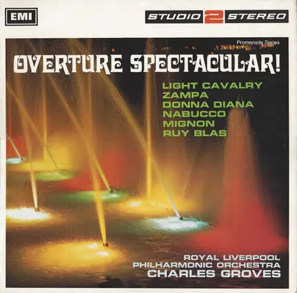 Royal Liverpool Philharmonic Orchestra , Sir Charles Groves - Overture Spectacular!