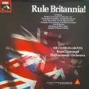 LP - Royal Liverpool Philharmonic Orchestra , Sir Charles Groves - Rule Britannia!