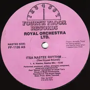 Royal Orchestra Ltd. - Itsa Nastee Rhythm / How Do You Say Nastee