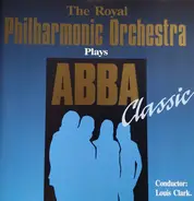 Royal Philharmonic Orchestra / Louis Clark - Plays ABBA Classic