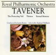 Royal Philharmonic Orchestra , John Tavener - The Protecting Veil • Thrinos • Eternal Memory