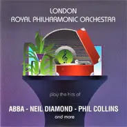 Royal Philharmonic Orchestra - Play The Hits Of ABBA - Neil Diamond - Phil Collins And More (Vol. 1)