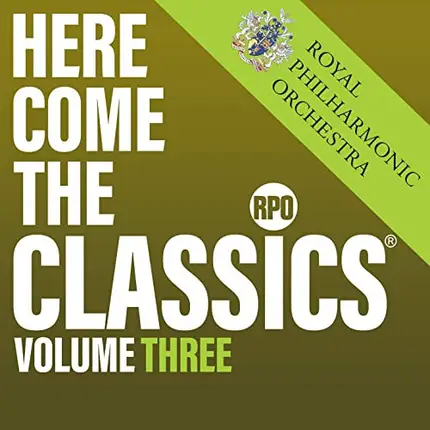Royal Philharmonic Orchestra - Here Come the Classics, Vol. 3