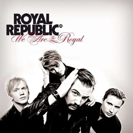 Royal Republic - We Are the Royal