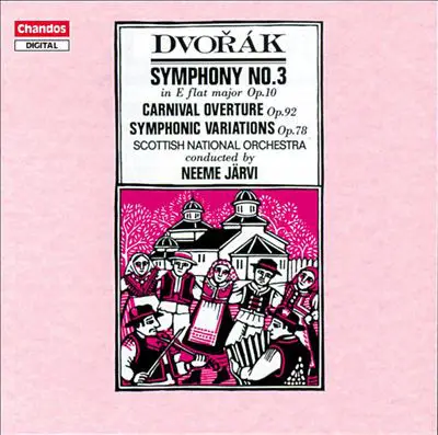 Royal Scottish National Orchestra , Neeme Järvi - Dvořák: Symphony No.3 Carnival Overture & Symphonic Variations