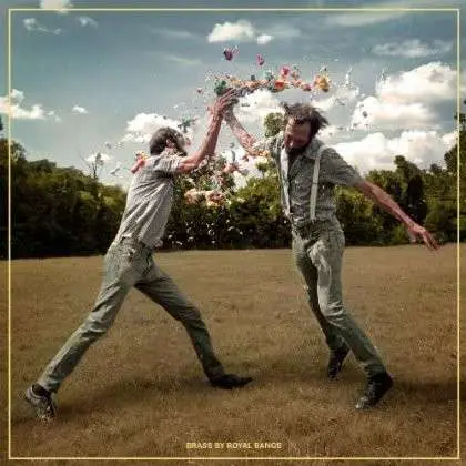 ROYAL BANGS - Brass