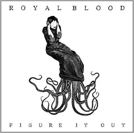 Royal Blood - Figure IT Out