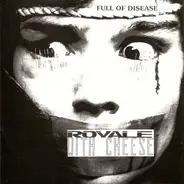 Royale With Cheese - Full Of Disease