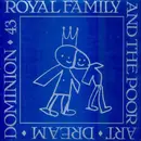 12'' - Royal Family And The Poor - Art - Dream - Dominion