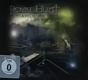 Royal Hunt - A LIFE TO DIE FOR