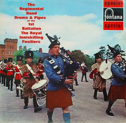Royal Inniskilling Fusiliers - The Regimental Band, Drums & Pipes Of The 1st Battalion The Royal Inniskilling Fusilliers