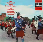 The Drums - The Regimental Band, Drums & Pipes Of The 1st Battalion The Royal Inniskilling Fusilliers