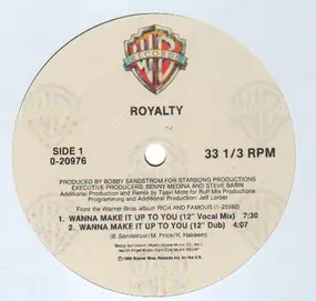 The Royalty - Wanna Make It Up To You / In A Place Called Love